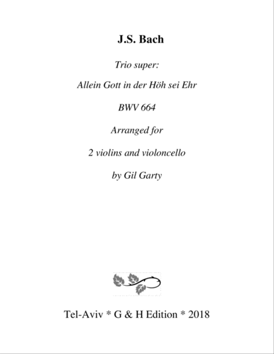Trio super: Allein Gott in der Höh sei Ehr BWV 664 (arrangement for 2 violins and violoncello) String Trio scores gallery preview page 1