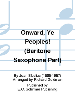 Onward, Ye Peoples! (Baritone Saxophone Part)