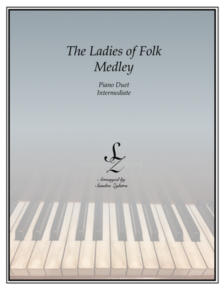 Book cover for The Ladies of Folk Medley (1 piano, 4 hand duet)