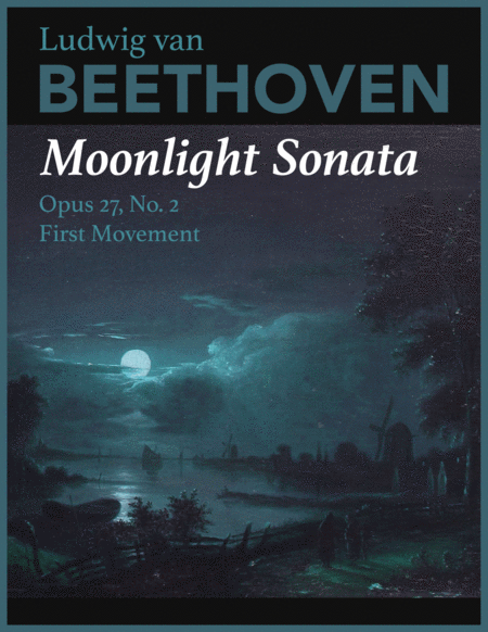 Moonlight Sonata Opus 27, No. 2 First Movement