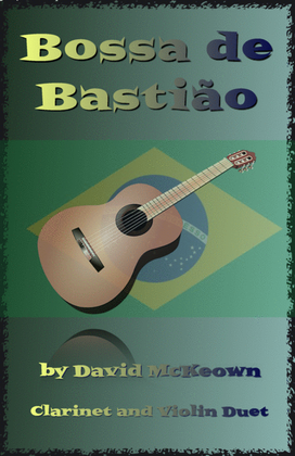 Book cover for Bossa de Bastião, for Clarinet and Violin Duet