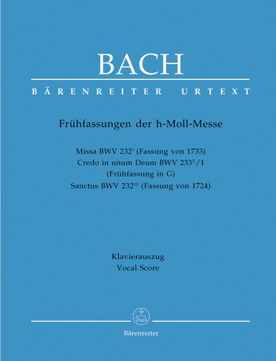 Fruhfassungen zur h-Moll Messe BWV 232