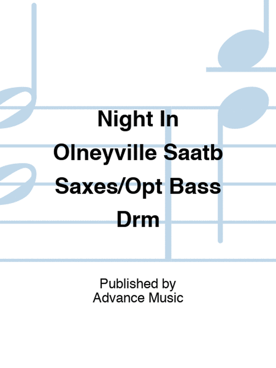 Night In Olneyville Saatb Saxes/Opt Bass Drm