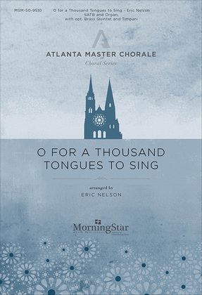 Book cover for O for a Thousand Tongues to Sing (Choral Score)
