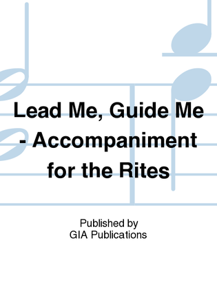 Lead Me, Guide Me - Accompaniment for the Rites