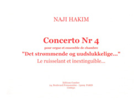 Concerto, No. 4 Le ruisselant et inextinguible...