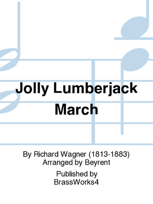Jolly Lumberjack March