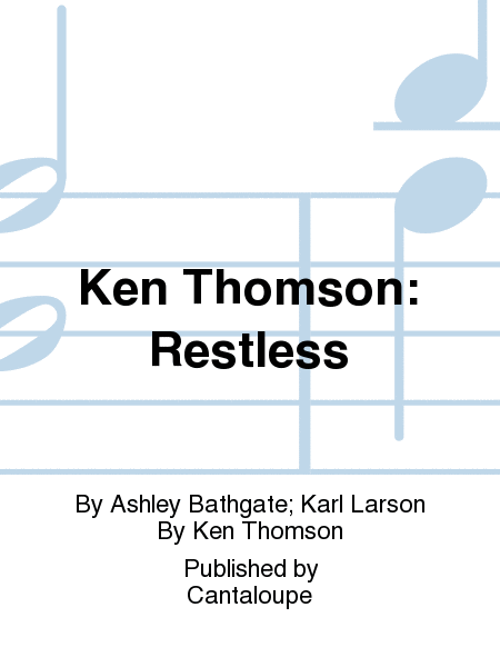 Ken Thomson: Restless