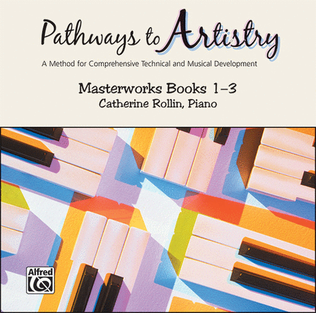 Book cover for Pathways to Artistry -- Masterworks CD, Book 1-3