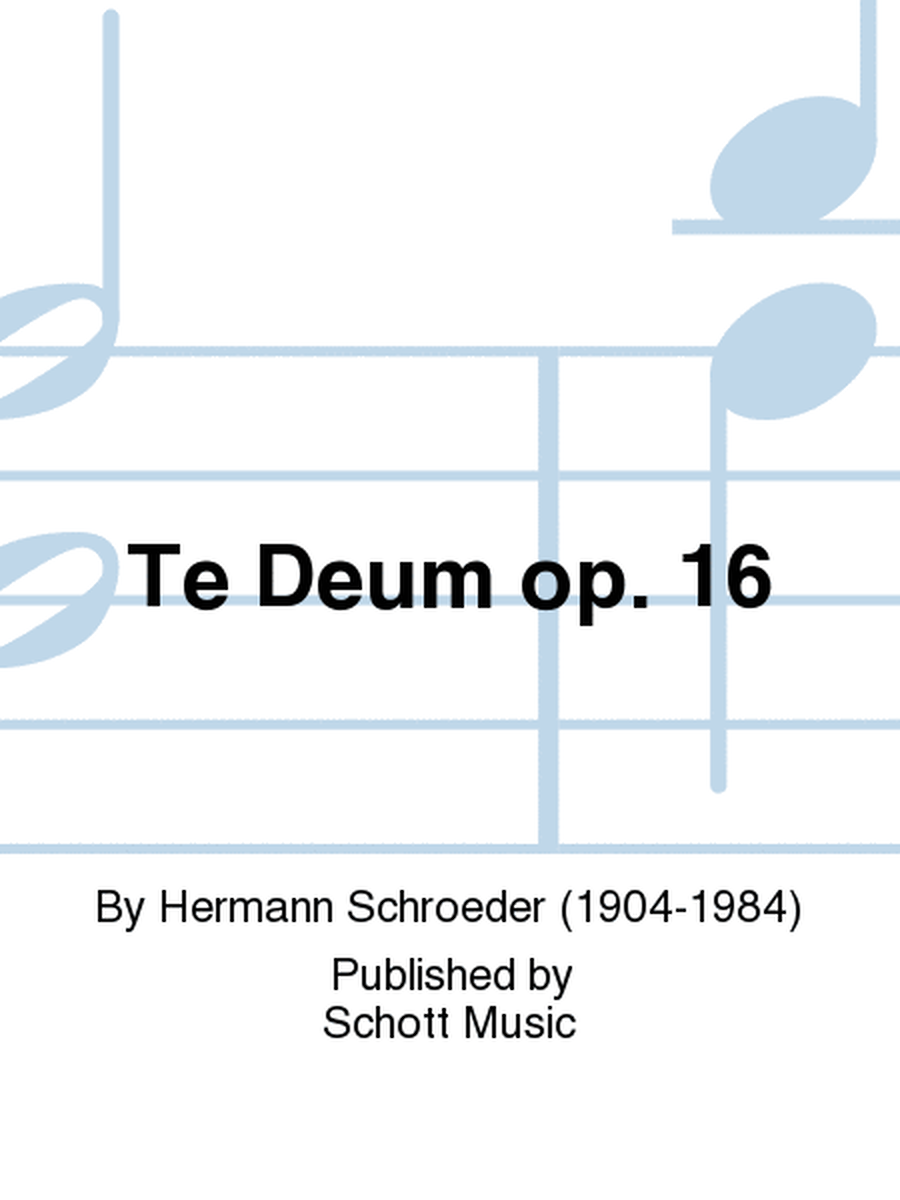 Te Deum op. 16