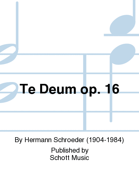 Te Deum op. 16