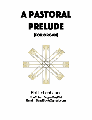 A Pastoral Prelude, an original organ work by Phil Lehenbauer