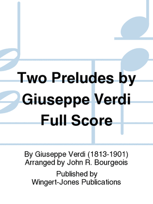 Two Preludes by Giuseppe Verdi - Full Score