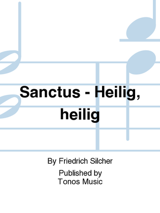 Sanctus - Heilig, heilig