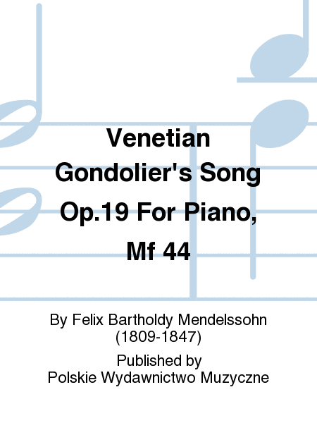 Venetian Gondolier's Song Op.19 For Piano, Mf 44