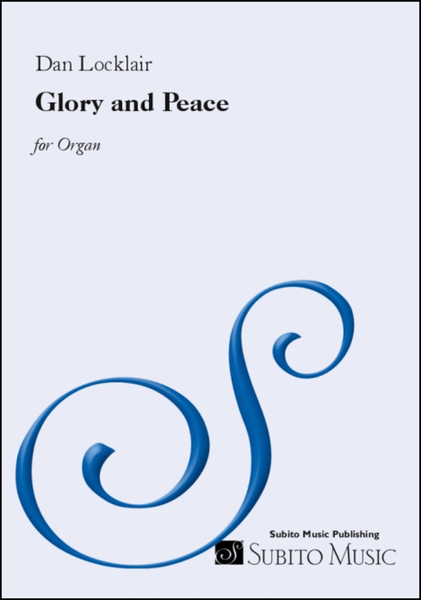 Glory and Peace by Dan Locklair Organ - Sheet Music