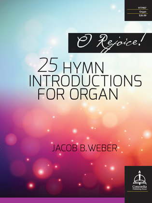 Book cover for O Rejoice! 25 Hymn Introductions for Organ