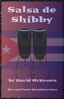 Salsa de Shibby, for Alto and Tenor Saxophone Duet