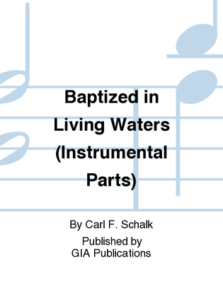 Baptized in Living Waters - Instrument edition