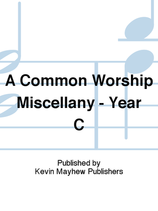 A Common Worship Miscellany - Year C