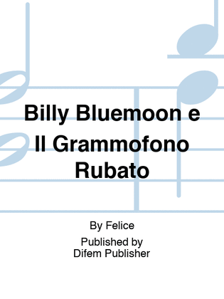 Billy Bluemoon e Il Grammofono Rubato