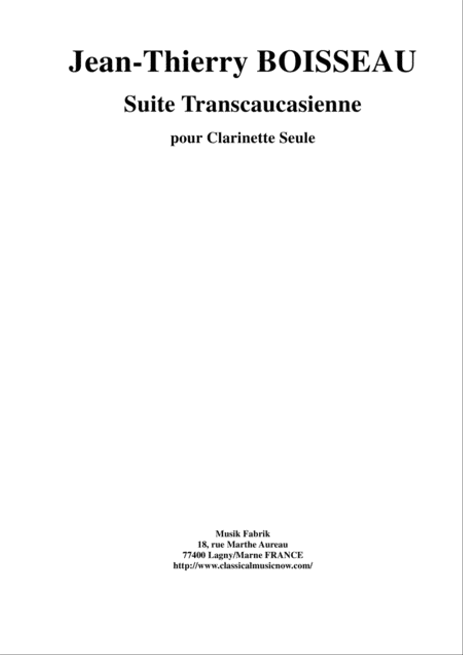 Jean-Thierry Boisseau: Suite Transcaucasienne for solo clarinet by Jean-Thierry Boisseau Clarinet Solo - Digital Sheet Music