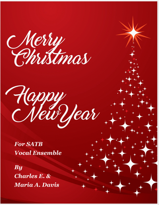 Merry Christmas, Happy New Year! - SATB Ensemble
