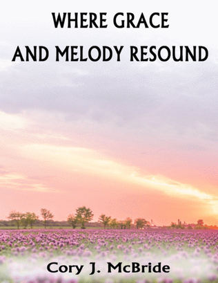 Where Grace and Melody Resound