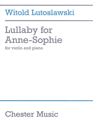 Book cover for Witold Lutoslawski - Lullaby for Anne-Sophie