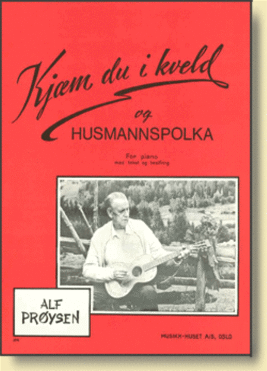 Kjaem Du i Kveld og Husmannspolka