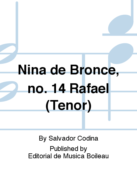Nina de Bronce, no. 14 Rafael (Tenor)