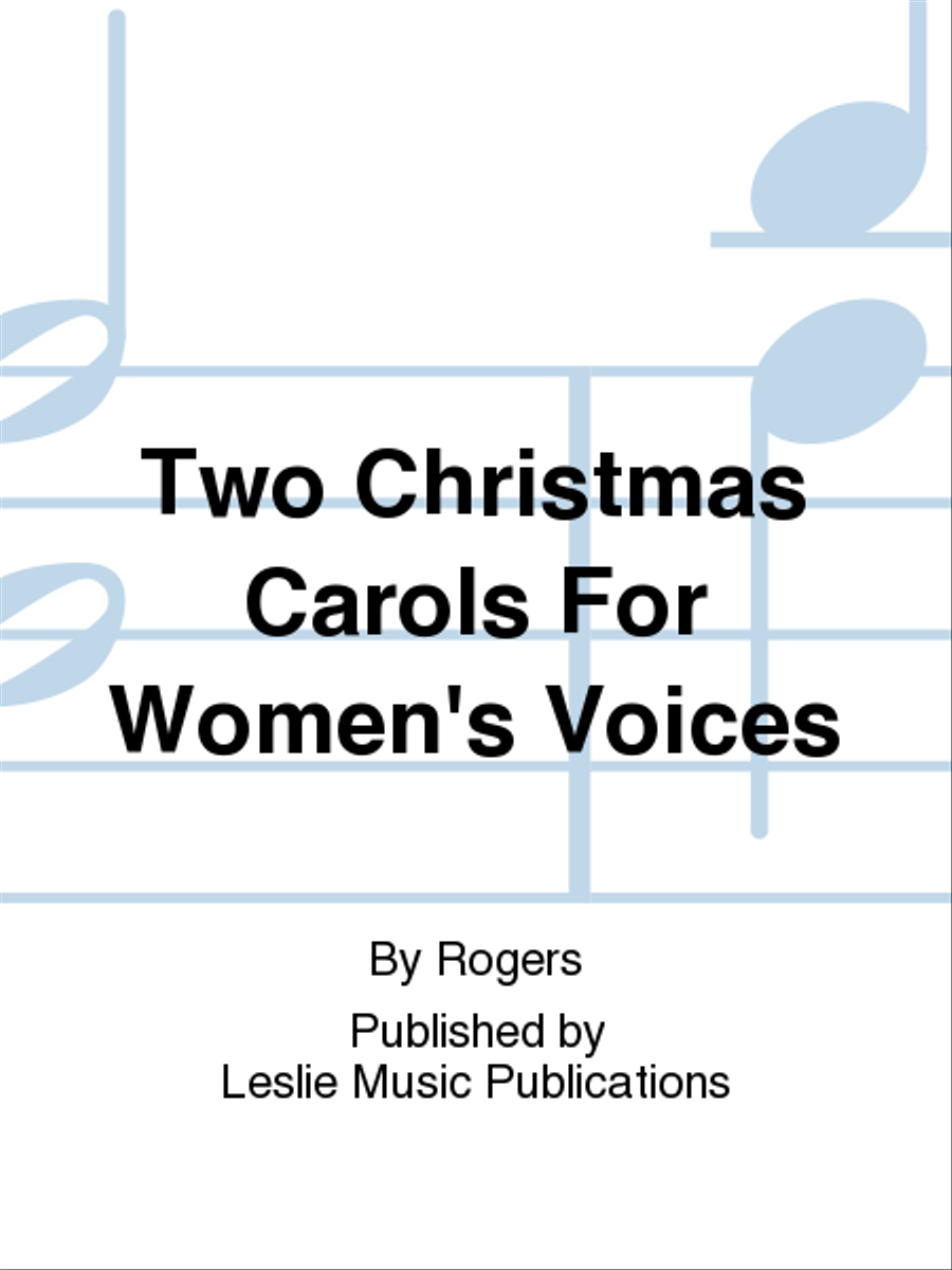 Two Christmas Carols For Women's Voices SSA scores gallery preview page 1