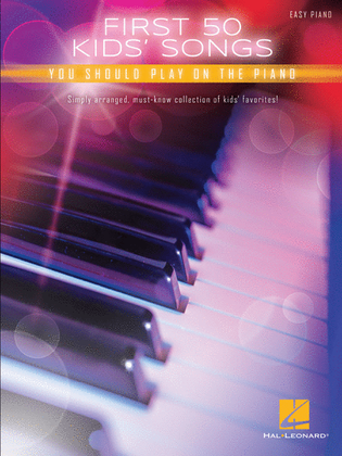 Book cover for First 50 Kids' Songs You Should Play on the Piano