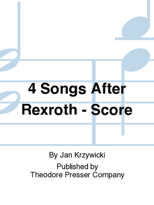 4 Songs After Rexroth - Score