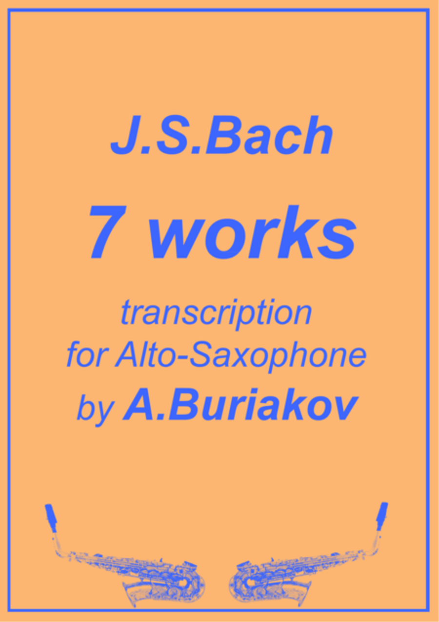 J.S.Bach 7 works in arrangement for Alto Saxophone by A.Buriakov Alto Saxophone scores gallery preview page 1