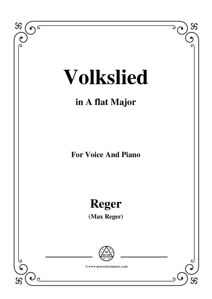 Reger-Volkslied in A flat Major,for Voice and Piano