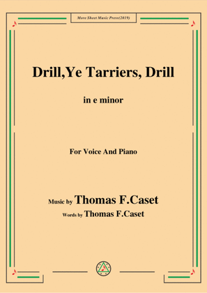 Thomas F. Caset-Drill Ye,Tarriers, Drill,in e minor,for Voice and Piano