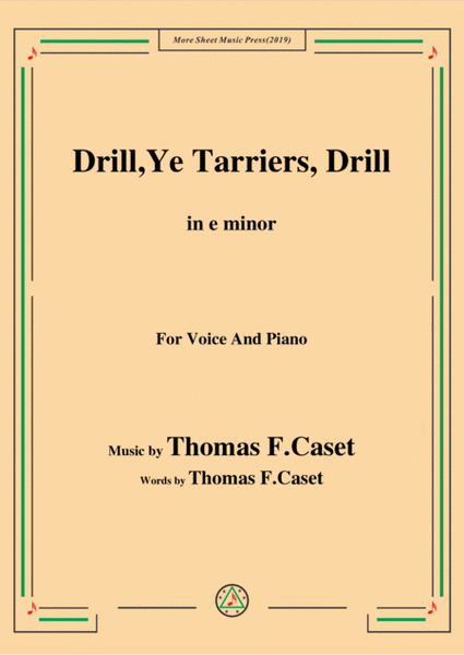 Thomas F. Caset-Drill Ye,Tarriers, Drill,in e minor,for Voice and Piano image number null