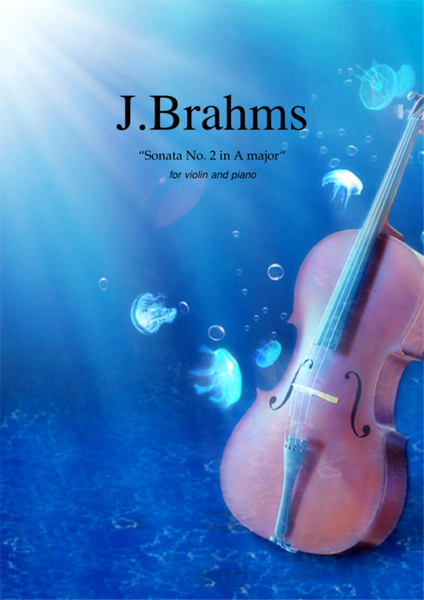 Sonata No.2 in A major Op.100 by Johannes Brahms for violin and piano