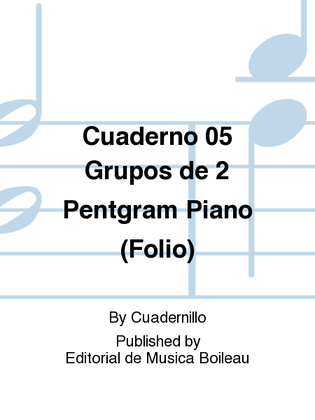 Cuaderno 05 Grupos de 2 Pentgram Piano (Folio)