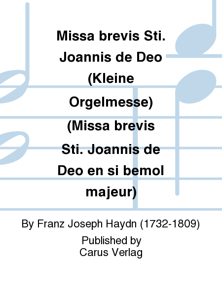 Missa brevis Sti. Joannis de Deo (Kleine Orgelmesse) (Missa brevis Sti. Joannis de Deo en si bemol majeur)