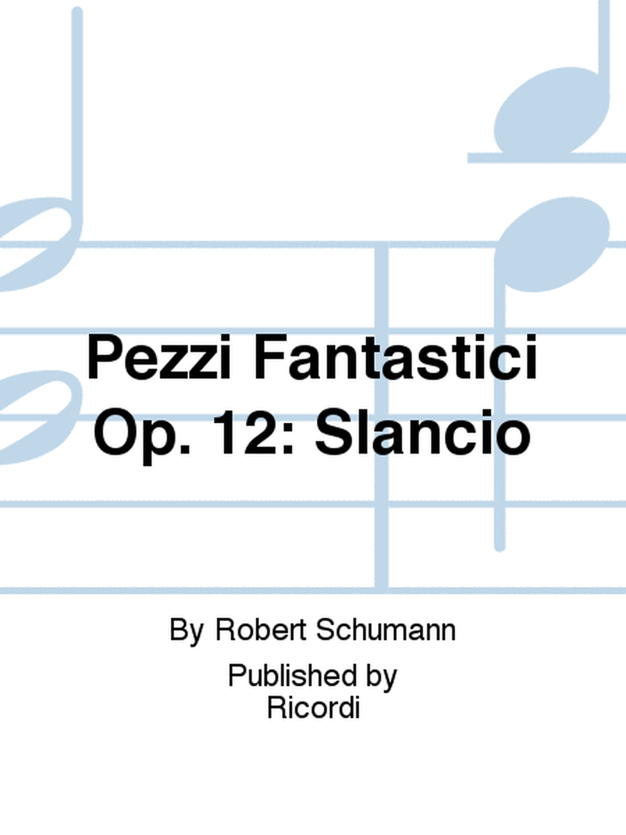 Pezzi Fantastici Op. 12: Slancio