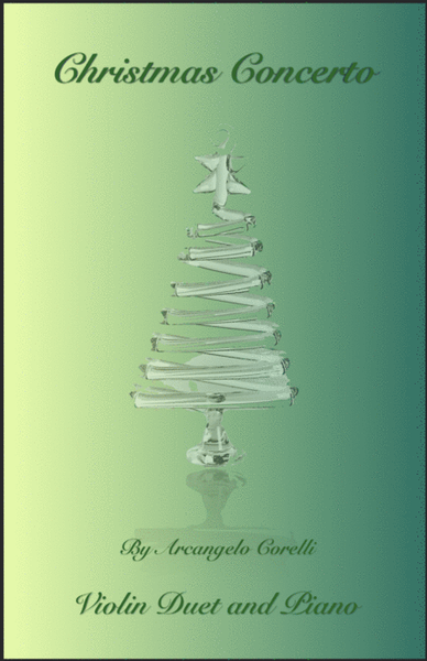 Christmas Concerto, Allegro, by Corelli; for Violin Duet or Solo, with optional Piano