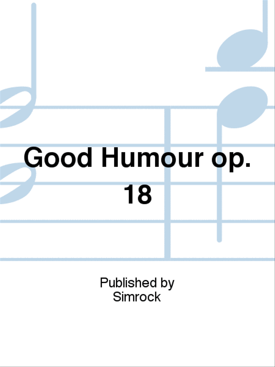 Good Humour op. 18 Piano Solo scores gallery preview page 1