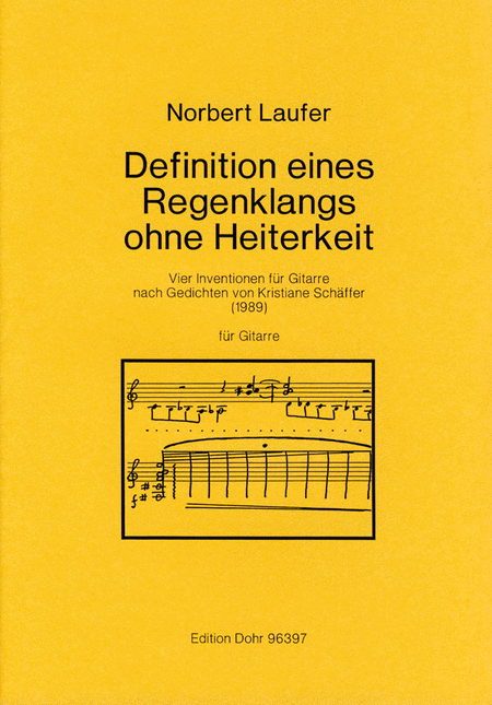 Definition eines Regenklangs ohne Heiterkeit (1989) -Vier Inventionen für Gitarre nach Gedichten von Kristiane Schäffer-