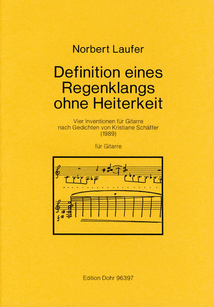 Definition eines Regenklangs ohne Heiterkeit (1989) -Vier Inventionen für Gitarre nach Gedichten von Kristiane Schäffer-