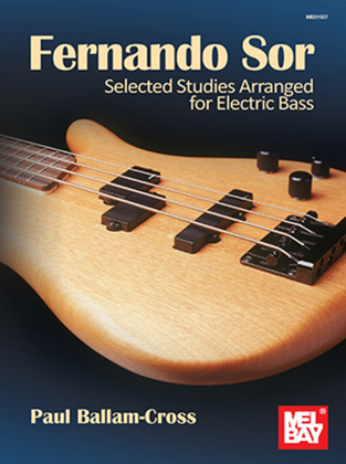 Sor, Fernando: Selected Studies Arranged for Electric Bass