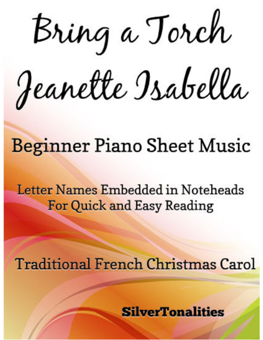 Bring a Torch Jeanette Isabella Beginner Piano Sheet Music