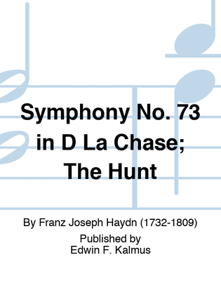 Symphony No. 73 in D "La Chase; The Hunt"