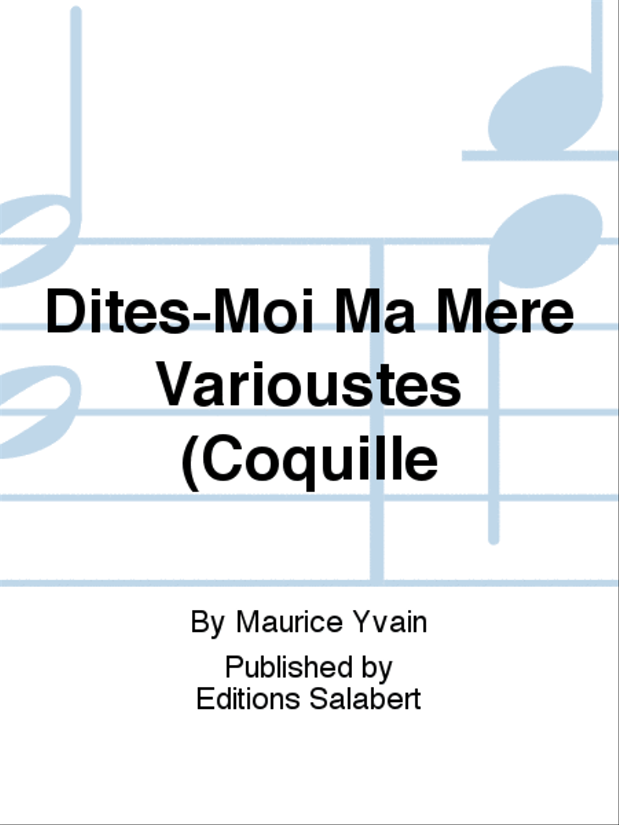 Dites-Moi Ma Mere Varioustes (Coquille Voice Solo scores gallery preview page 1